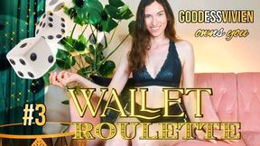 Wallet Roulette Dice Drain Game part 3 Findom Goddess Vivien financial domination