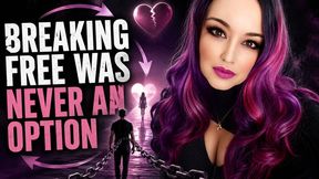 Breaking Free Was Never an Option | Mesmerize Audio by Mistress Amethyst