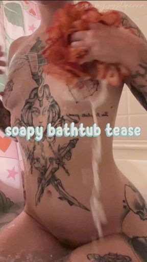 soapy bathtub tease