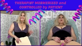 THERAPIST MESMERIZED and CONTROLLED by PATIENT