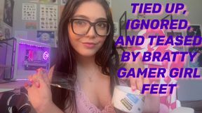 Tied Up, Ignored. and Teased by Bratty Gamer Girl Feet