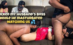 Fucked My Husband's Boss While He Masturbated Watching Us.