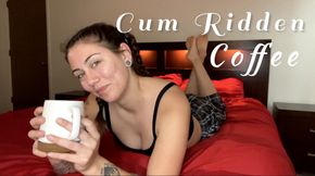 Cum-Ridden Coffee