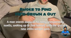 Awoke To Find He'd Grown a Gut