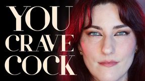You Crave Cock