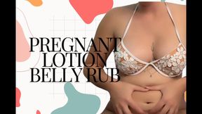 Pregnant Lotion Belly Rub