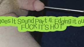 Does It Sound, Skewered Cock Part 4: Edging em' Out!!!