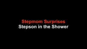 Stepmom Surprises Stepson In The Shower