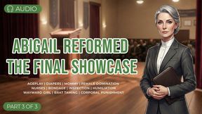 Abigail Reformed â€“ The Headmistress's Live Success Story | Part 3 or 3 | Regression, Humiliation, Diapered