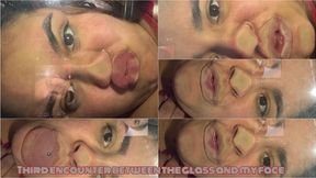 Smashing my face into the glass