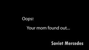 OOPS! Your Step-Mom found out!