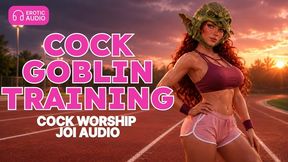 Cock Goblin Training, Cock Worship JOI Audio