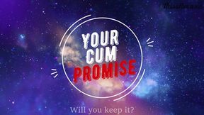 Your Cum Promise