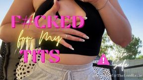 F#CKED For My Tits