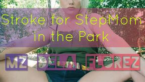 Stroke for StepMom in the Park