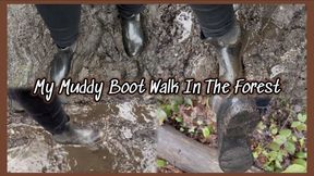 My Muddy Boot Walk In The Woods (720p Version)