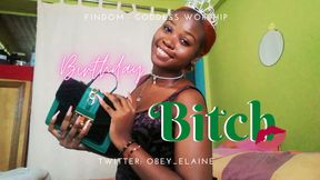Birthday Bitch!