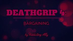 Deathgrip 4: Bargaining