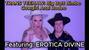 TRANS YEEHAW: Big Butt Bimbo Cowgirl Anal Rodeo