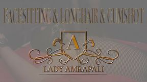 FACESITTING & LONG HAIR & CUMSHOT Total lenghts 1:18 minutes  LADY AMRAPALI  Herrin Mistress Domina