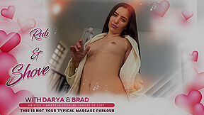 Darya & Brad - Rub And Shove