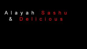 Alayah Sashu, Delicious