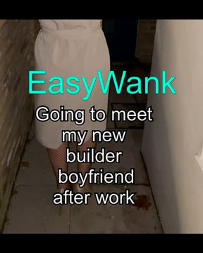 Meeting builder boyfriend EasyWank