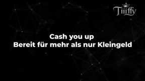 Cash you up - Bereit für mehr als nur Kleingeld