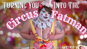 Turning You Into the Circus Fatman - WMV