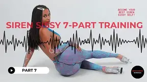 Siren Sissy 7-Part Training: Part 7