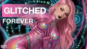 Glitched forever