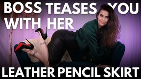 Boss Teases You with her Leather Pencil Skirt - Sophia Truee teases her distracted employee with leather-clad power, warning of harsh consequences for failure and the promise of reward for obedience
