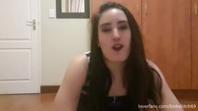 I want you to make me your bitch while I talk dirty to you, undress, fat pussy play