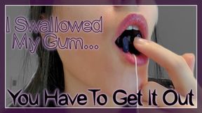 Lunasha Swallowed Her Chewing Gum So Now You Have To Get It Out
