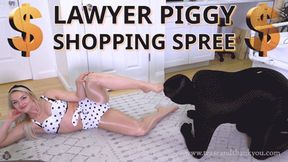 Lawyer Piggy Shopping Spree