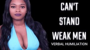 Can't Stand Weak Men