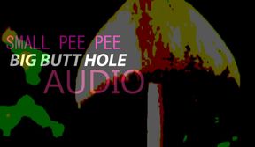 Small Pee Pee Big Butt Audio