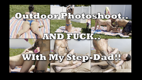 Outdoor Photoshoot and Fuck With My Step-DAD