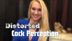 Distorted Cock Perception