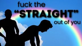 Fuck the "straight" out of you Audio-visual