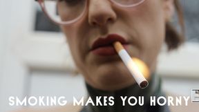 Smoking Makes You Horny