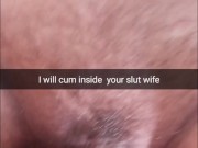 I will creampie in your cheating wife deep in her fertile womb! - Cuckold Snapchat Captions