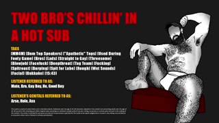 [Audio] Two Bro's Chillin in a Hot Sub