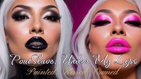 PoutSlave Under My Lips Painted Kissed Owned