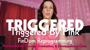 Triggered By Pink FinDom Reprogramming