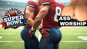 SUPER BOWL ASS WORSHIP