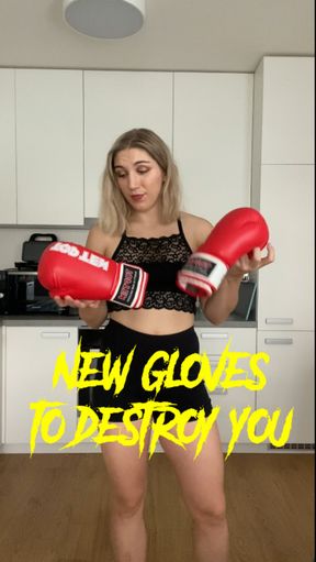 New gloves to destroy you