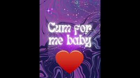 Cum for me baby