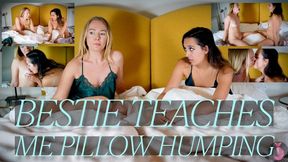 Bestie Teaches Me Pillow Humping