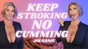 Keep Stroking, NO Cumming JOI Game